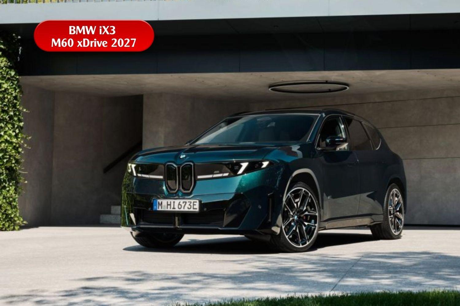 BMW iX3 M60 xDrive 2027: Siêu SUV điện sạc 10 phút đi 340 km, sức mạnh 612 mã lực