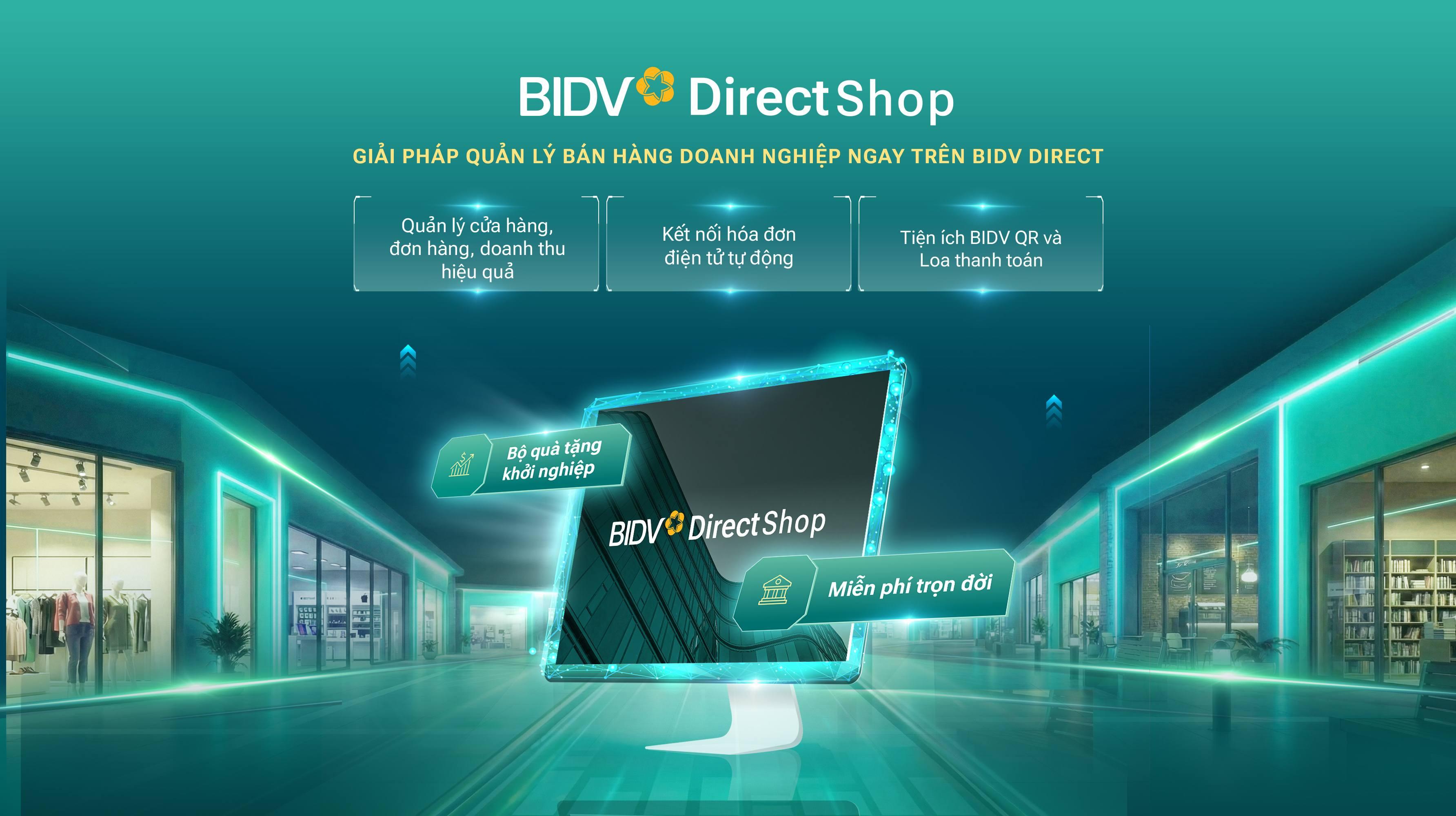 BIDV Direct Shop: Giải pháp quản lý bán hàng thông minh và đa tiện ích BIDV Direct Shop: Giải pháp quản lý bán hàng thông minh và đa tiện ích