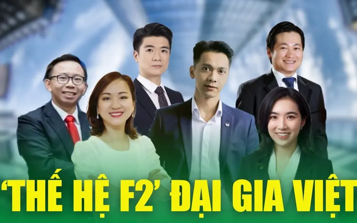 Doanh nhân F2: Thế hệ kế nghiệp và hành trình tạo dấu ấn riêng