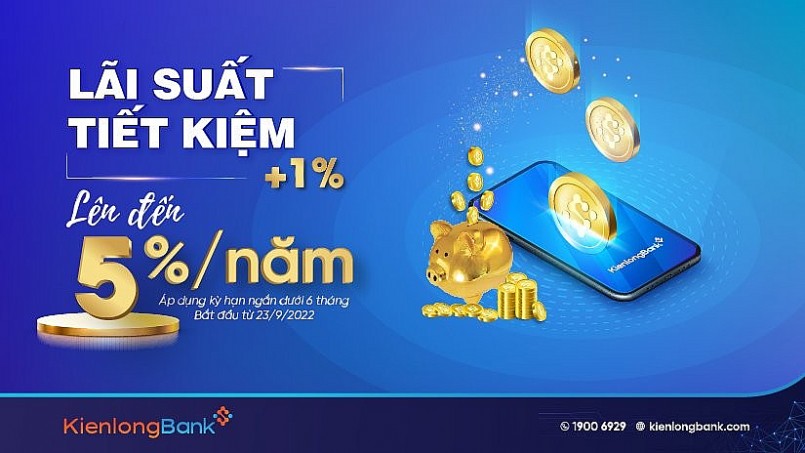 Từ 23/9/2022, KienlongBank thực hiện điều chỉnh tăng mạnh lãi suất đối với kỳ hạn ngắn dưới 6 tháng Từ 23/9/2022, KienlongBank thực hiện điều chỉnh tăng mạnh lãi suất đối với kỳ hạn ngắn dưới 6 tháng