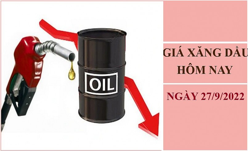 Giá xăng dầu hôm nay 27/9/2022: Dầu thô giảm mạnh