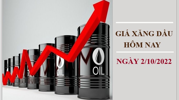 Giá xăng dầu hôm nay 02/10/2022: Tăng giá mạnh trở lại