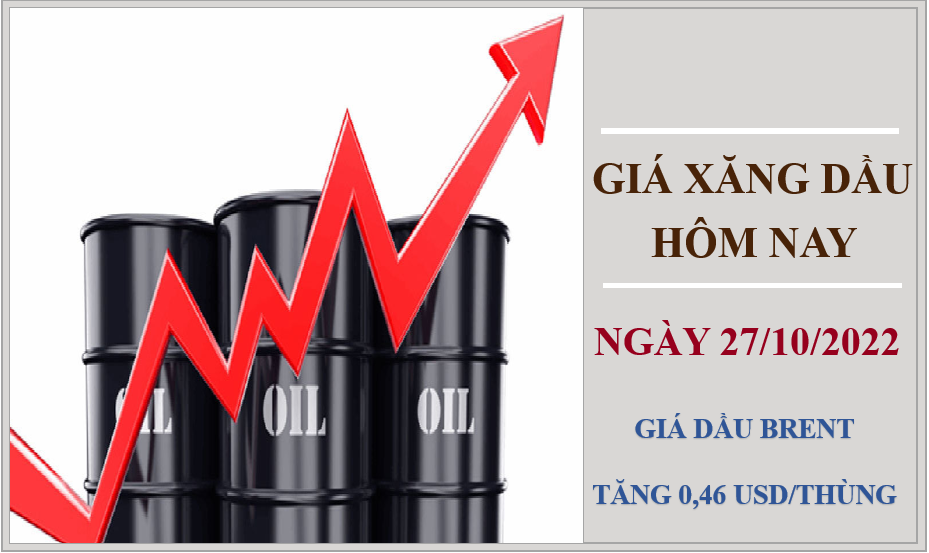 Giá xăng dầu hôm nay 27/10/2022: Dầu thô tăng vọt