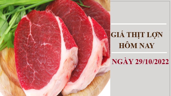 Giá thịt lợn hôm nay 29/10/2022: Khoảng 64.000 - 158.000 đồng/kg