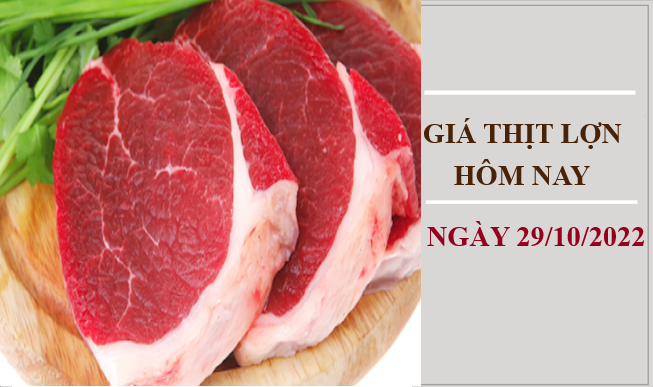 Giá thịt lợn hôm nay 29/10/2022: Khoảng 64.000 - 158.000 đồng/kg