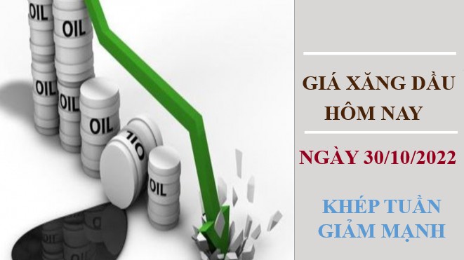 Giá xăng dầu hôm nay 30/10/2022: Dầu thô tiếp tục lao dốc