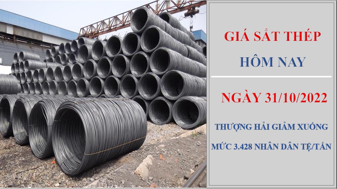 Giá sắt thép hôm nay 31/10/2022: Thượng Hải giảm xuống mức 3.428 nhân dân tệ/tấn