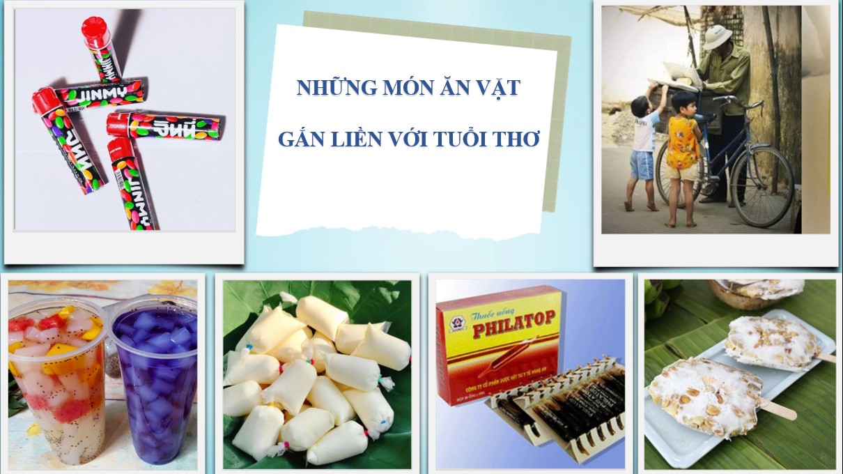 Trở về tuổi thơ với những món ăn vặt ngon gợi nhớ nhiều kỉ niệm