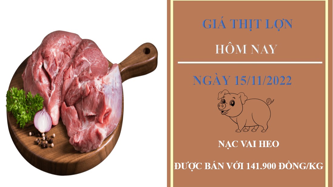 Giá thịt heo hôm nay 15/11/2022: Liên tục giữ mức ổn định