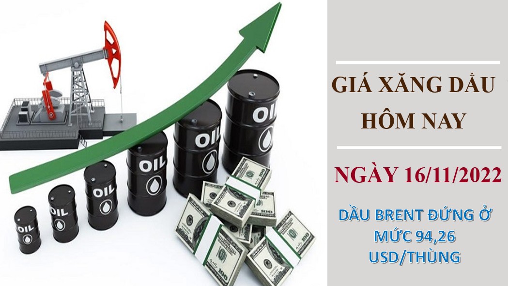 Giá xăng dầu hôm nay 16/11/2022: Giá dầu thô bật tăng