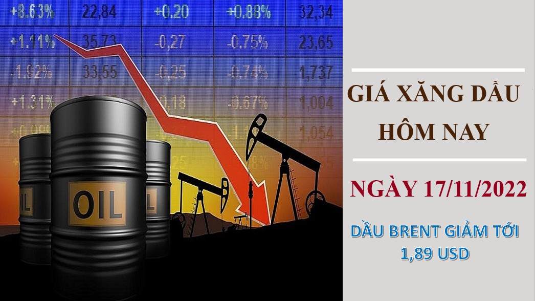 Giá xăng dầu hôm nay 17/11/2022: Dầu thô lại quay đầu giảm mạnh