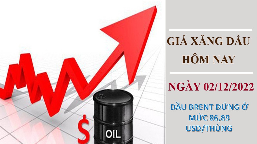 Giá xăng dầu hôm nay 2/12/2022: Giá dầu thô duy trì đà tăng