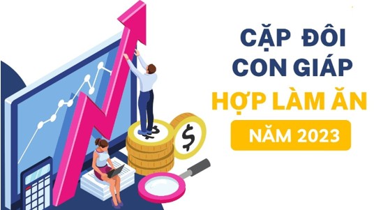 4 cặp đôi con giáp hợp làm ăn năm 2023, có cơ hội kiếm tiền đầy két