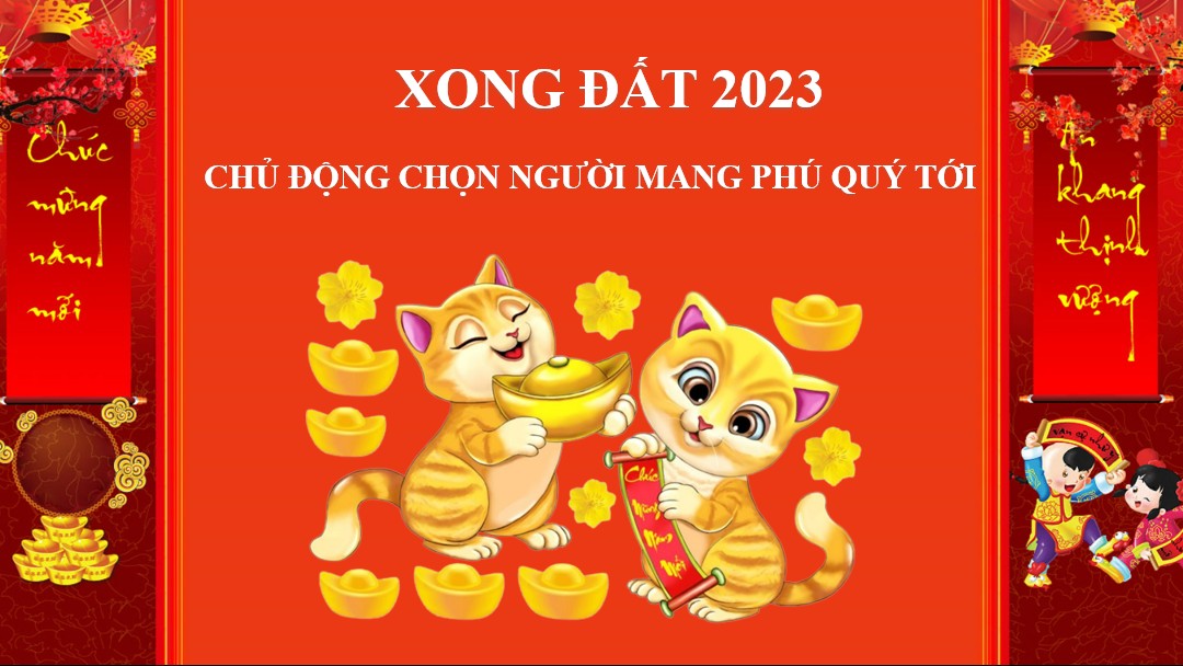 Chọn tuổi xông đất năm 2023 mang "Tam khí - Cát, Tài, Hỷ" đến cho gia chủ