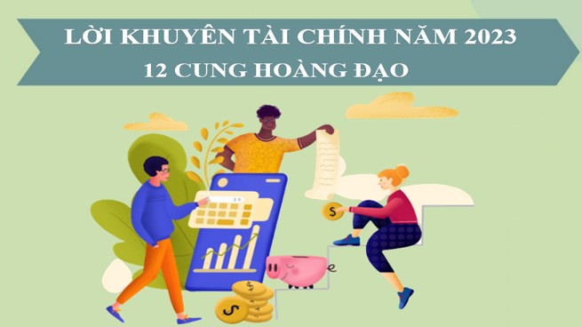 Lời khuyên tài chính năm 2023 giúp 12 cung hoàng đạo quản lý tiền bạc khôn ngoan