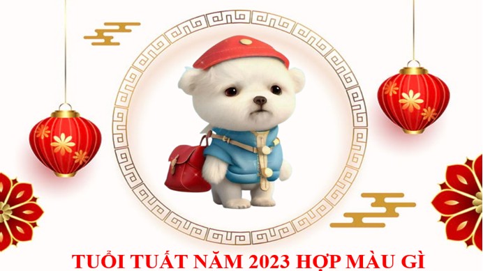 Tuổi Tuất năm 2023 hợp màu gì thu hút tài lộc cả năm?