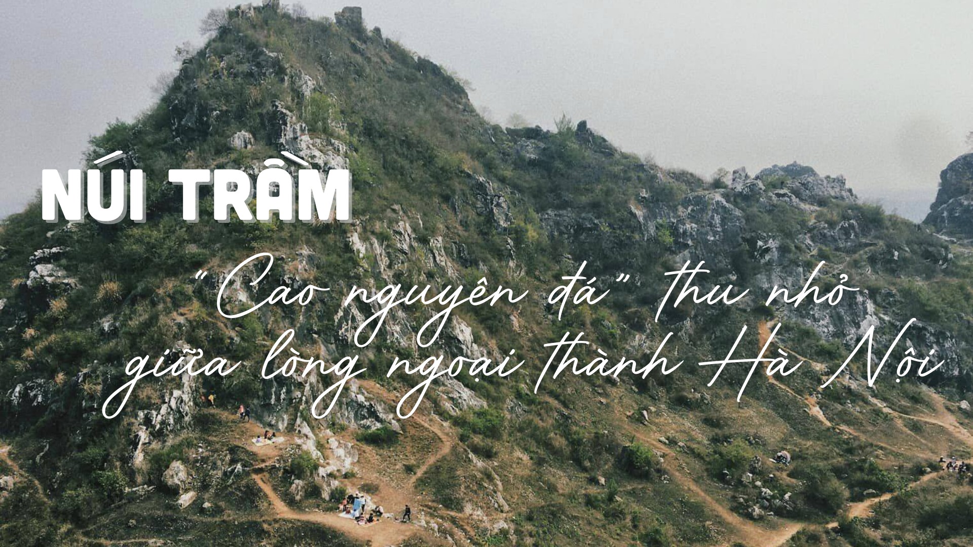 Núi Trầm -  “Cao nguyên đá Hà Giang” thu nhỏ giữa lòng ngoại thành Hà Nội