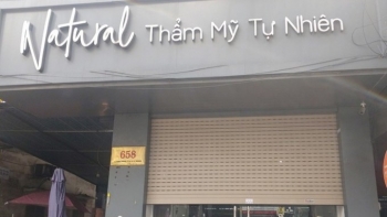 Thẩm mỹ viện Natural bị xử phạt 94,5 triệu đồng và đình chỉ hoạt động 18 tháng