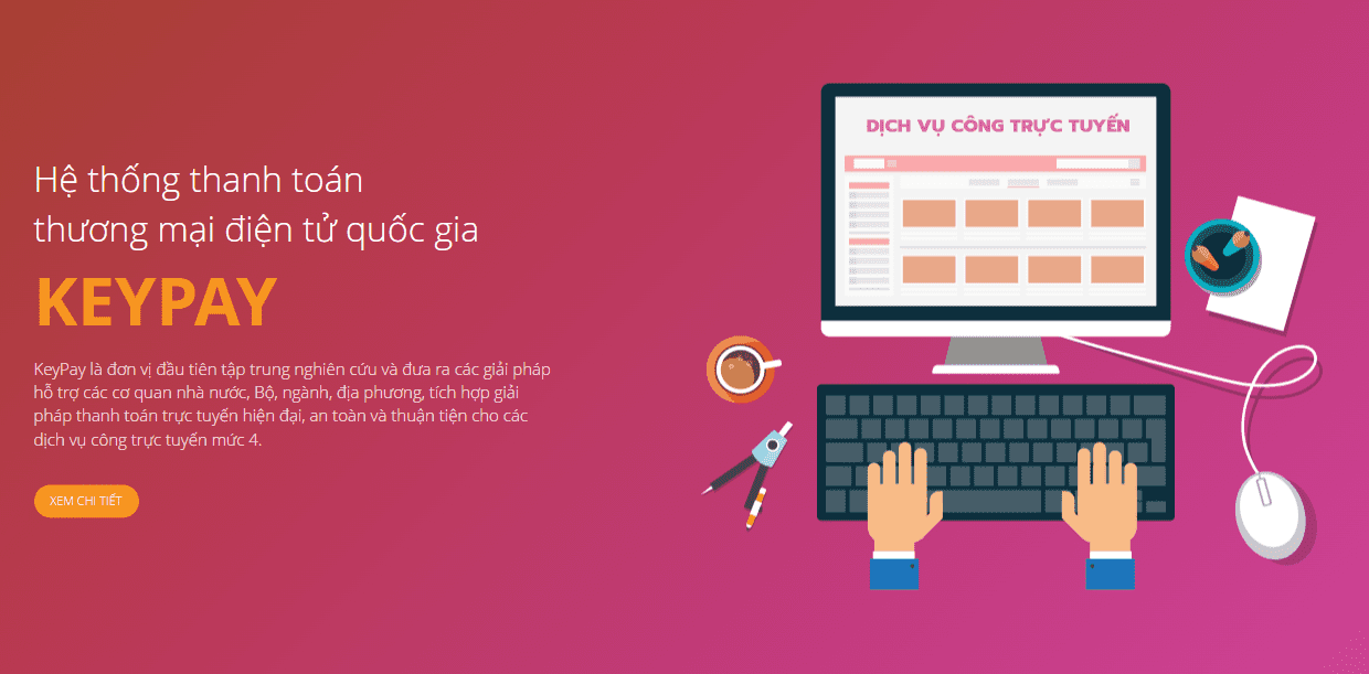 Hệ thống thanh toán thương mại điện tử quốc gia KeyPay, một trong những giải pháp thúc đẩy thanh toán không dùng tiền mặt đã được Trung tâm Tin học và Công nghệ số triển khai