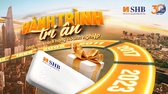 Kỷ niệm 30 năm thành lập, SHB dành 6000 phần quà tặng khách hàng doanh nghiệp