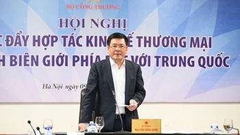 Bộ trưởng Bộ Công thương: Đẩy nhanh xuất khẩu chính ngạch sang Trung Quốc
