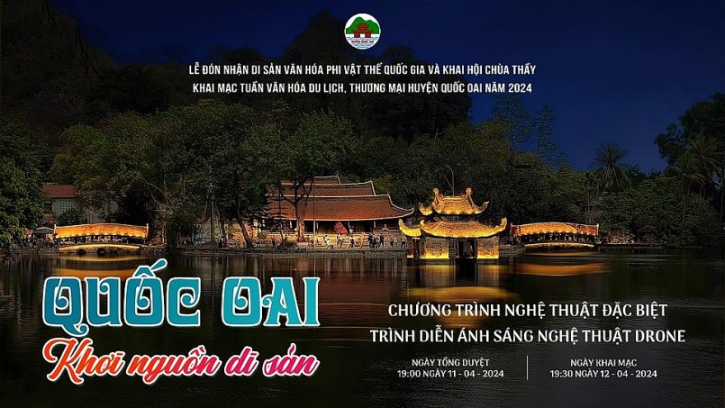 Lễ đón nhận di sản văn hóa phi vật thể Quốc gia và khai hội chùa Thầy; khai mạc Tuần lễ văn hóa du lịch huyện Quốc Oai năm 2024 sẽ diễn ra vào 19 giờ 30, ngày 12/4. Lễ đón nhận di sản văn hóa phi vật thể Quốc gia và khai hội chùa Thầy; khai mạc Tuần lễ văn hóa du lịch huyện Quốc Oai năm 2024 sẽ diễn ra vào 19 giờ 30, ngày 12/4.