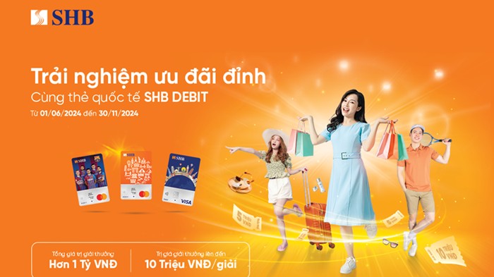 Nhận ngay ưu đãi chưa từng có khi sử dụng các dòng thẻ ghi nợ quốc tế SHB