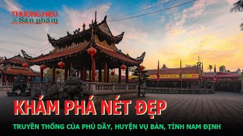 Khám phá nét đẹp truyền thống của Phủ Dầy