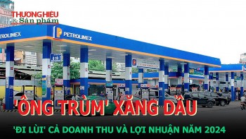 "Ông Trùm" xăng dầu "đi lùi" cả doanh thu và lợi nhuận năm 2024