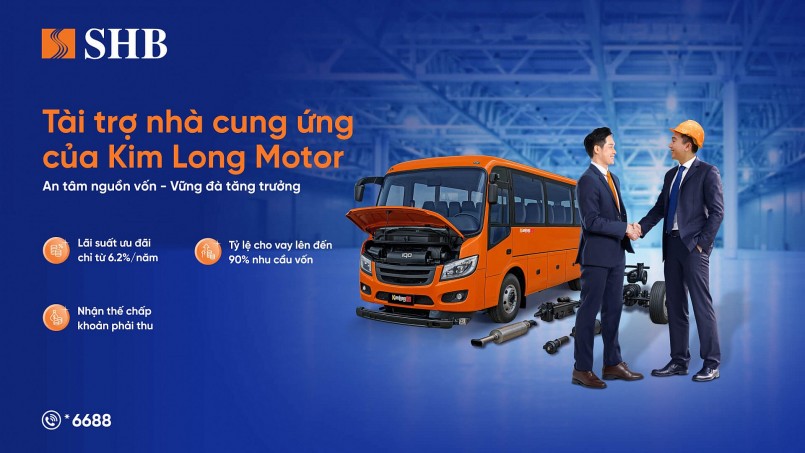 SHB cấp gói tín dụng cho doanh nghiệp thuộc chuỗi cung ứng đầu vào cho Kim Long Motor, hỗ trợ đến 90% nhu cầu vốn