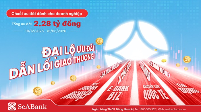 SeABank kích hoạt “đại lộ” ưu đãi cho đa dạng dịch vụ doanh nghiệp