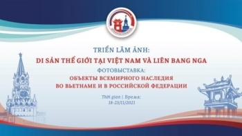 Triển lãm ảnh “Di sản thế giới tại Việt Nam và Liên bang Nga”