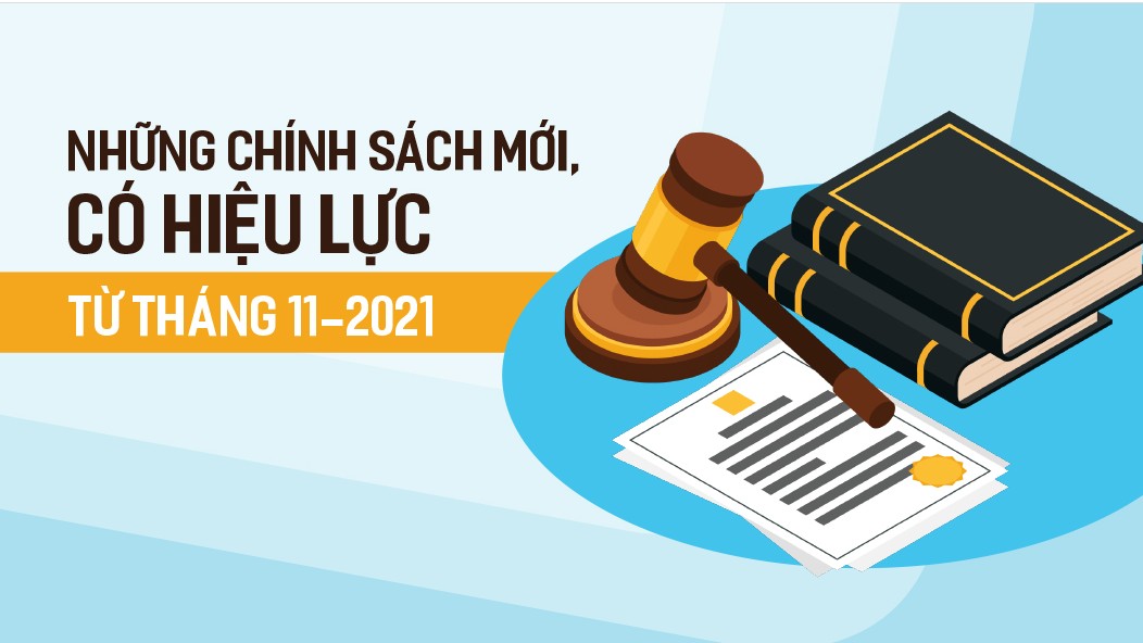 Những chính sách mới có hiệu lực từ tháng 11/2021
