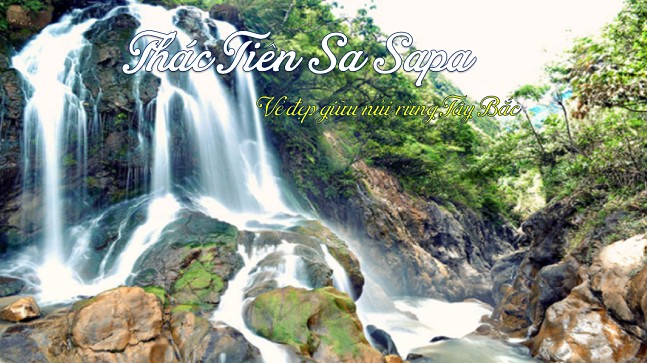 Tham Quan Thác Tiên Sa – Vẻ đẹp kỳ vĩ giữa núi rừng Tây Bắc