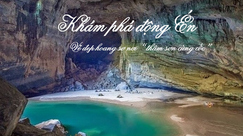 Khám phá động Én -  vẻ đẹp hoang sơ  nơi “thâm sơn cùng cốc”