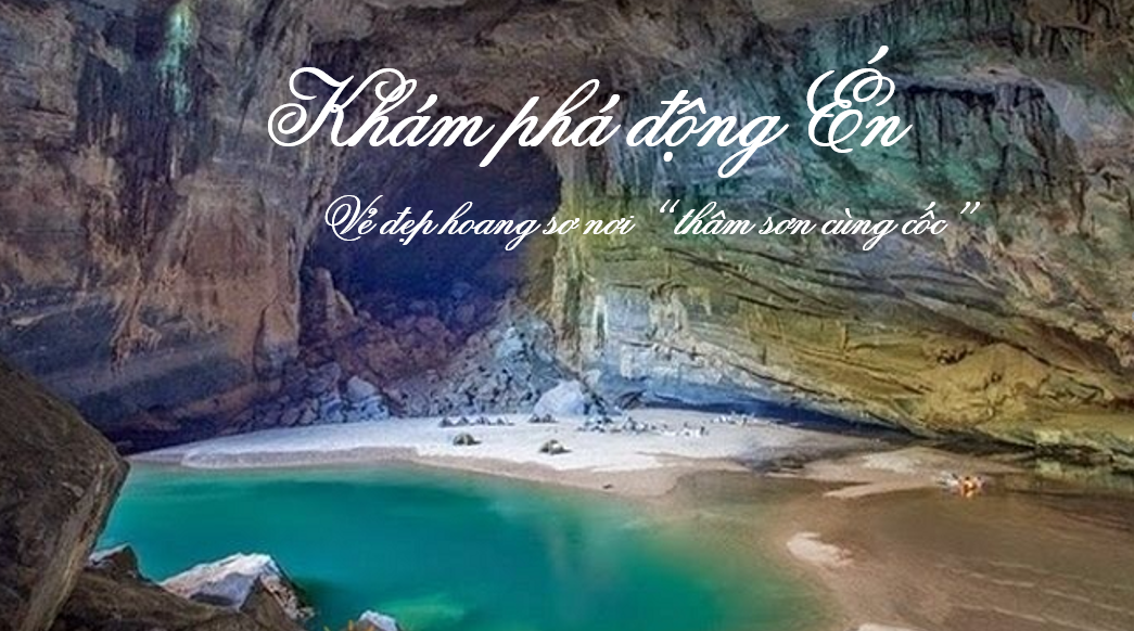Khám phá vẻ đẹp hoang sơ của Động Én nơi “thâm sơn cùng cốc”