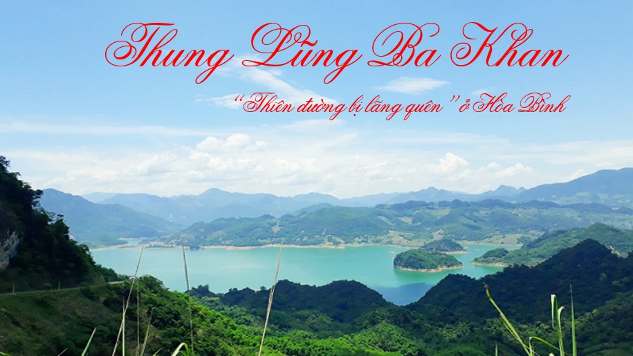 Tham quan thung lũng Ba Khan - “thiên đường bị lãng quên” ở Hòa Bình