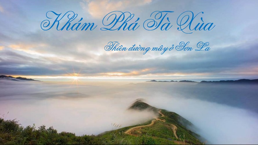 Khám phá Tà Xùa – Thiên đường mây ở Sơn La