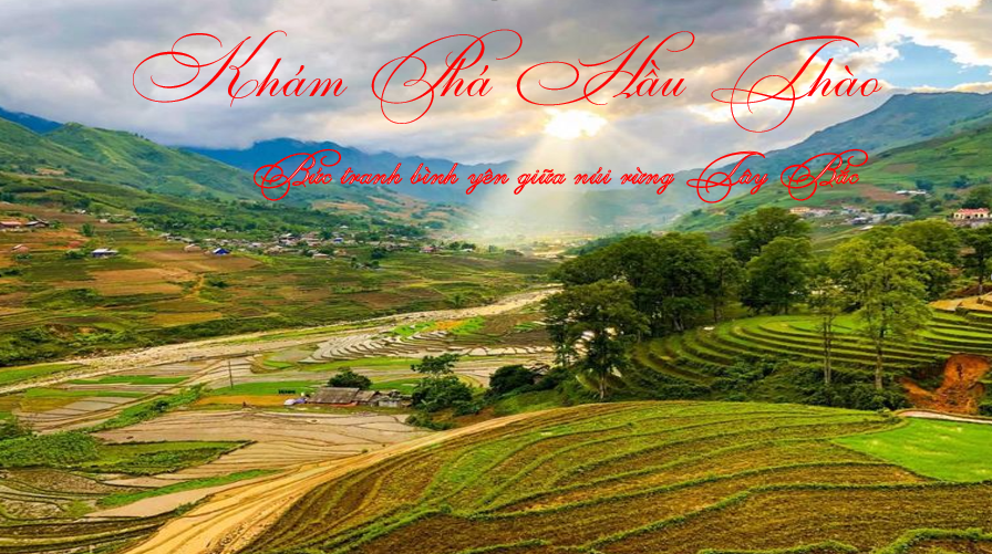 Khám phá Hầu Thào – Bức tranh yên bình giữa núi rừng Tây Bắc