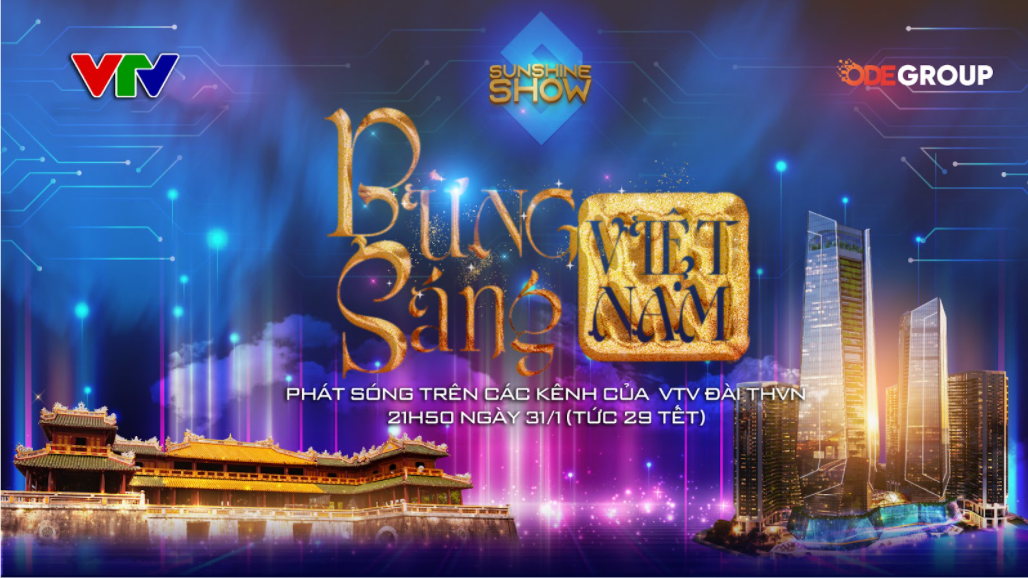 ODE Group hé lộ bí mật show “Bừng sáng Việt Nam 2022” sẽ phát sóng đêm Giao thừa